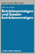 Cover-Bild zum Titel 'Betriebsvermögen und Sonderbetriebsvermögen' von 'Matthias Lehmann'