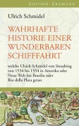 Cover-Bild zum Titel 'Wahrhafte Historie einer wunderbaren Schifffahrt' von 'Ulrich Schmidel'
