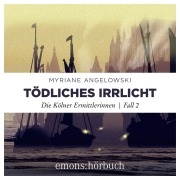 Cover-Bild zum Titel 'Tödliches Irrlicht' von 'Myriane Angelowski'
