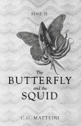 Cover-Bild zum Titel 'The Butterfly and the Squid' von 'C G Matteini'