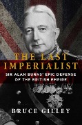 The Last Imperialist - Bruce Gilley