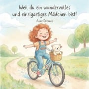 Cover-Bild zum Titel 'Weil du ein wundervolles und einzigartiges Mädchen bist!' von 'Anne Dreams'