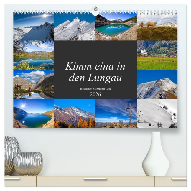 Kimm eina in den Lungau (hochwertiger Premium Wandkalender 2026 DIN A2 quer), Kunstdruck in Hochglanz - Christa Kramer