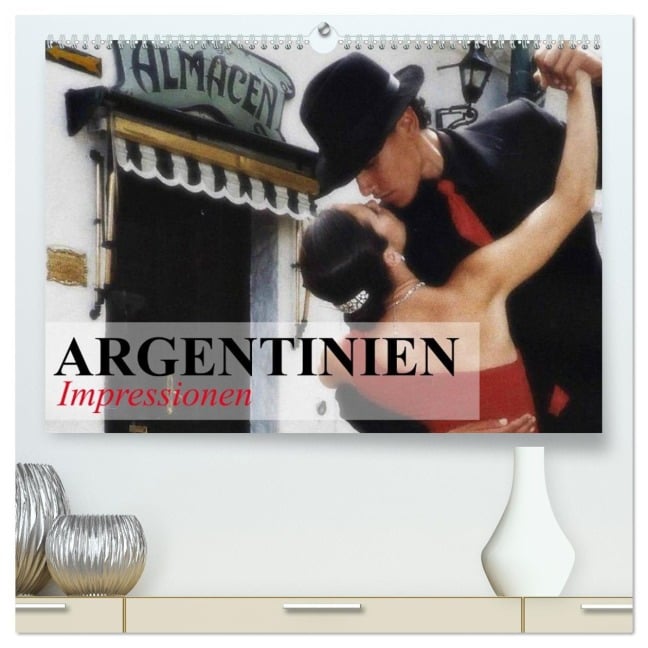 Argentinien - Impressionen (hochwertiger Premium Wandkalender 2026 DIN A2 quer), Kunstdruck in Hochglanz - Elisabeth Stanzer
