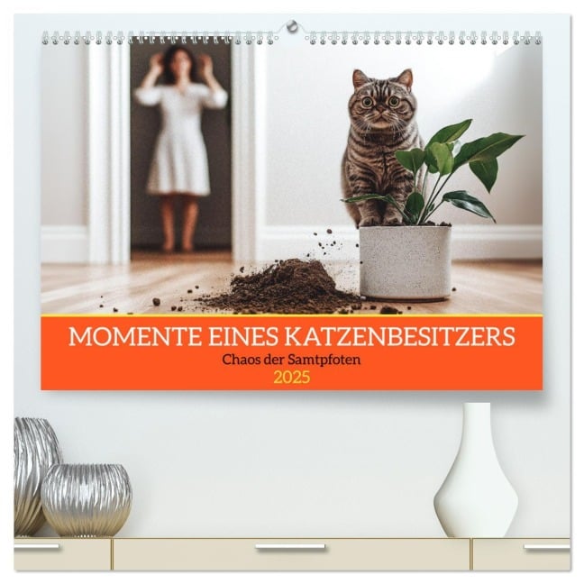 Momente eines Katzenbesitzers - Chaos der Samtpfoten (hochwertiger Premium Wandkalender 2025 DIN A2 quer), Kunstdruck in Hochglanz - Mb Fotografie