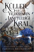 Cover-Bild zum Titel 'Küller ve Yildizlarin Lanetledigi Kral' von 'Carissa Broadbent'