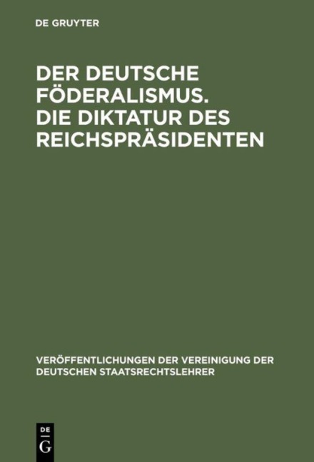 Der deutsche Föderalismus. Die Diktatur des Reichspräsidenten - 