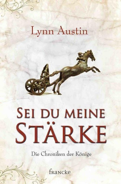 Sei du meine Stärke - Lynn Austin