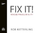 Cover-Bild zum Titel 'Fix It' von 'Rob Ketterling'