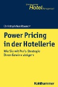 Cover-Bild zum Titel 'Power Pricing in der Hotellerie' von 'Christoph Nussbaumer'