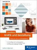 Grundkurs Grafik und Gestaltung - Claudia Korthaus