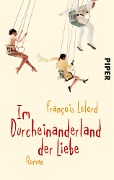 Cover-Bild zum Titel 'Im Durcheinanderland der Liebe' von 'François Lelord'