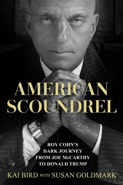 American Scoundrel - Kai Bird, Susan Goldmark