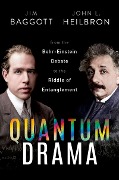 Quantum Drama - Jim Baggott, John L. Heilbron