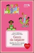 Cover-Bild zum Titel 'Gioco da ragazze. Quello che devi sapere sull'adolescenza' von 'Amy B. Middleman, Kate Gruenwald Pfeifer'