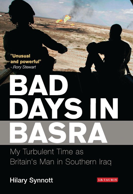 Bad Days in Basra - Hilary Synnott