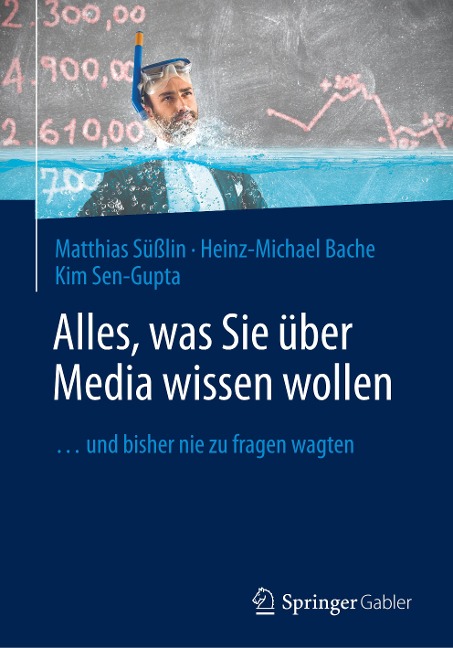 Alles, was Sie über Media wissen wollen - Matthias Süßlin, Kim Sen-Gupta, Heinz-Michael Bache