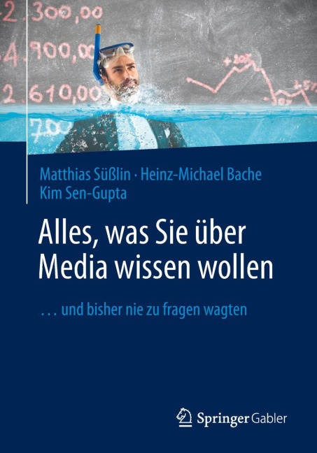 Alles, was Sie über Media wissen wollen - Matthias Süßlin, Kim Sen-Gupta, Heinz-Michael Bache