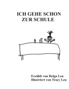 Cover-Bild zum Titel 'Ich gehe schon zur Schule' von 'Helga Leu'