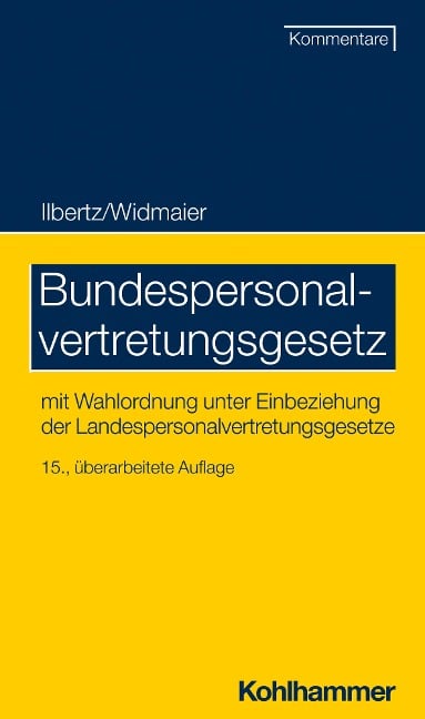 Bundespersonalvertretungsgesetz - Wilhelm Ilbertz, Ulrich Widmaier, Nicole Knorz, Thomas Spitzlei, Susanne Süllwold