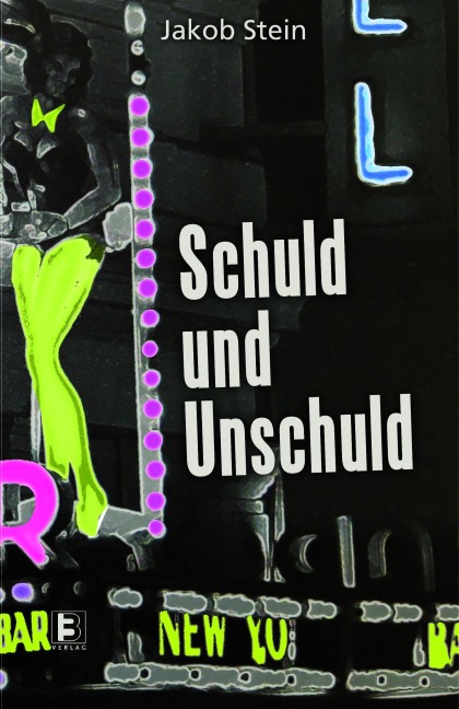 Schuld und Unschuld - Jakob Stein, Norbert Rojan