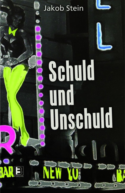 Schuld und Unschuld - Jakob Stein, Norbert Rojan