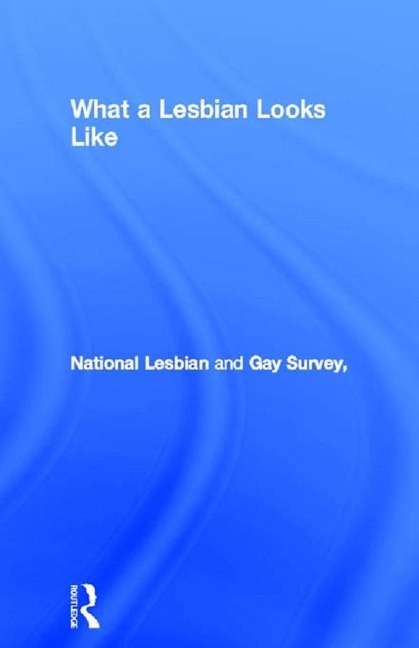 What a Lesbian Looks Like - National Lesbian and Gay Survey