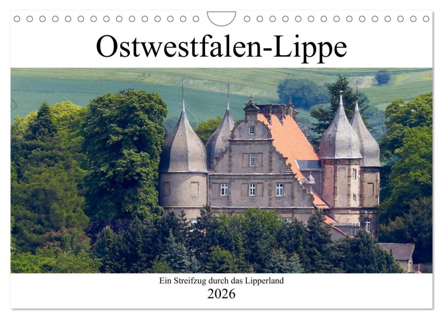 Ostwestfalen-Lippe Ein Streifzug durch das Lipperland (Wandkalender 2026 DIN A4 quer), CALVENDO Monatskalender - Happyroger Happyroger
