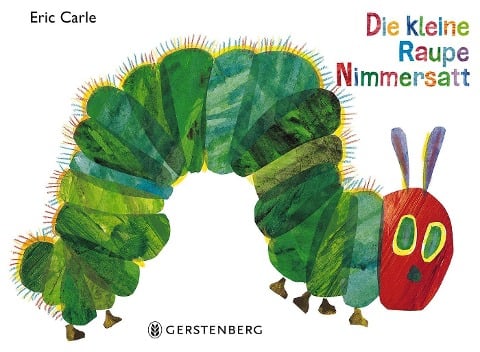 Die kleine Raupe Nimmersatt - Eric Carle