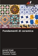 Cover-Bild zum Titel 'Fondamenti di ceramica' von 'Jarnail Singh, Kaushal Kumar, Paramvir Yadav'