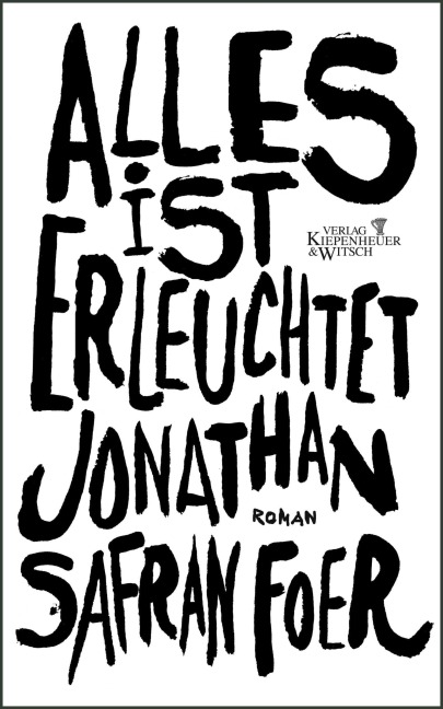 Alles ist erleuchtet - Jonathan Safran Foer