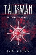 Talisman (The Wolf Stone Saga, #0) - J. D. Oliva