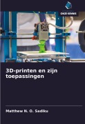 Cover-Bild zum Titel '3D-printen en zijn toepassingen' von 'Matthew N. O. Sadiku'