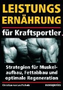 Cover-Bild zum Titel 'Leistungsernährung für Kraftsportler' von 'Christian von Löffelholz'