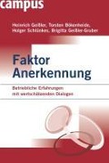 Cover-Bild zum Titel 'Faktor Anerkennung' von 'Heinrich Geißler, Torsten Bökenheide, Holger Schlünkes, Brigitta Geißler-Gruber'