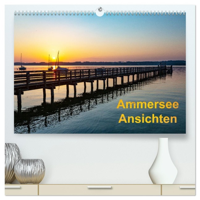 Ammersee-Ansichten (hochwertiger Premium Wandkalender 2026 DIN A2 quer), Kunstdruck in Hochglanz - Etienne Benoît
