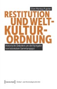 Cover-Bild zum Titel 'Restitution und Weltkulturordnung' von 'Ellen Montag Pupeter'