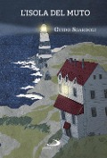 Cover-Bild zum Titel 'L' isola del Muto' von 'Guido Sgardoli'
