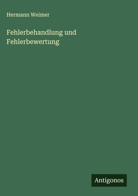 Fehlerbehandlung und Fehlerbewertung - Hermann Weimer