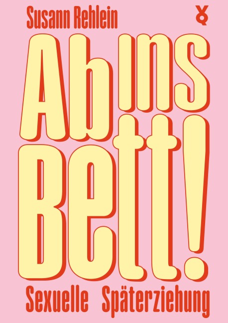 Ab ins Bett! - Susann Rehlein Ab ins Bett! - Susann Rehlein