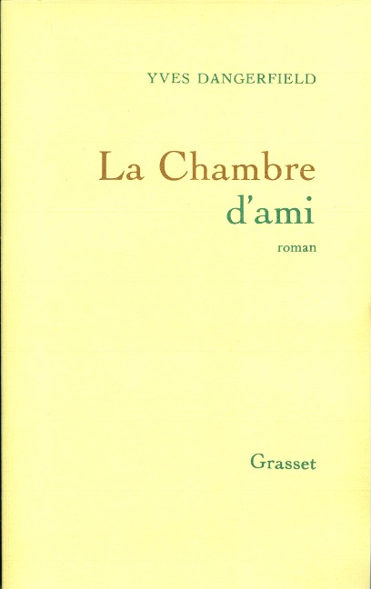La chambre d'ami - Yves Dangerfield