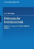 Cover-Bild zum Titel 'Elektronische Antriebstechnik' von 'Claus Wehrmann'
