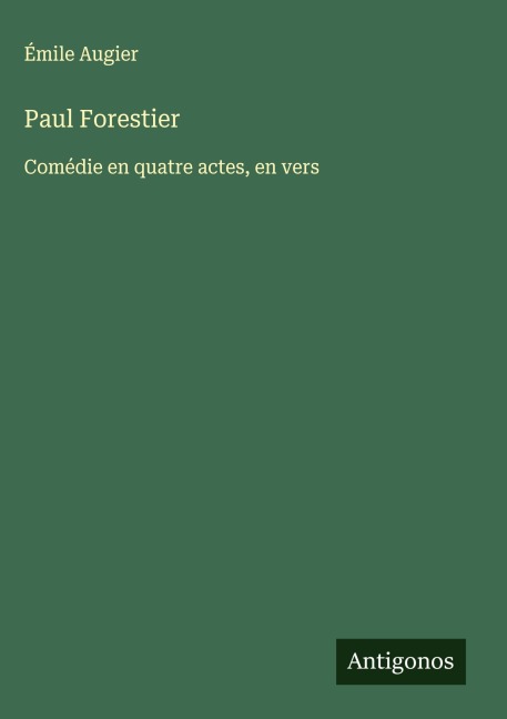 Paul Forestier - Émile Augier