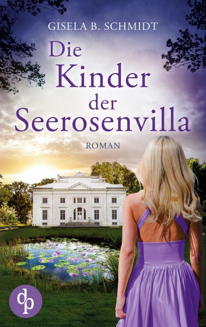 Die Kinder der Seerosenvilla - Gisela B. Schmidt