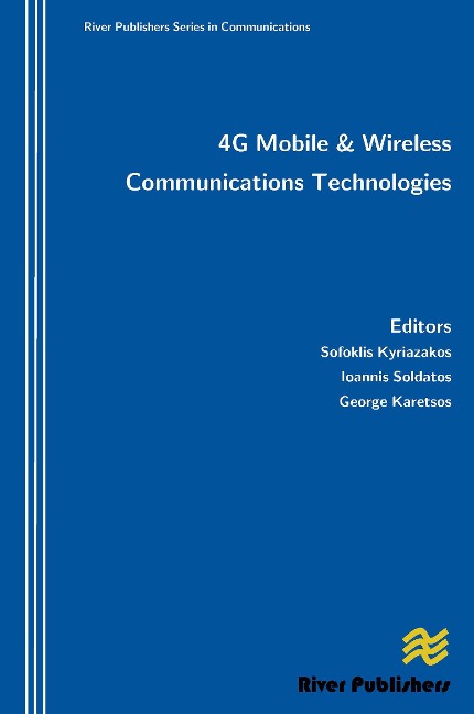4g Mobile and Wireless Communications Technologies - Sofoklis Kyriazakos, Ioannis Soldatos, George Karetsos