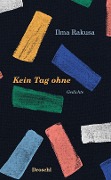 Cover-Bild zum Titel 'Kein Tag ohne' von 'Ilma Rakusa'