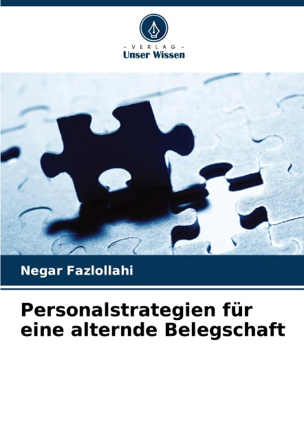 Personalstrategien für eine alternde Belegschaft - Negar Fazlollahi