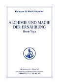 Cover-Bild zum Titel 'Alchemie und Magie der Ernährung - Hrani Yoga' von 'Omraam Mikhael Aivanhov'
