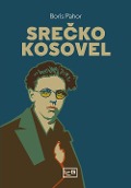 Cover-Bild zum Titel 'Sre¿ko Kosovel' von 'Boris Pahor'
