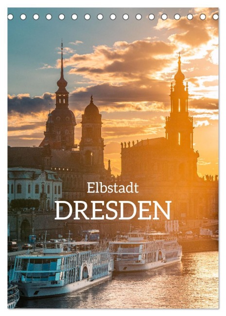 Elbstadt Dresden (Tischkalender 2026 DIN A5 hoch), CALVENDO Monatskalender - Stefan Becker
